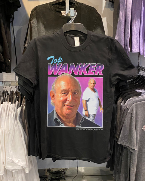 Philip Green, Top Wanker Tee