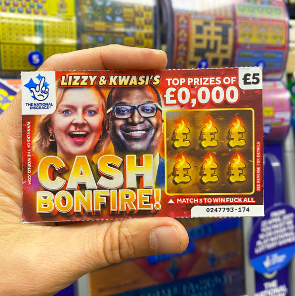Liz Truss Kwasi Kwarteng scratchcard lottery Wankers of the world parody art real tories conservative Britain 